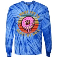 I Want You To Glaze My Hole Vintage Inappropriate Humor Great Gift Tie-Dye Long Sleeve Shirt