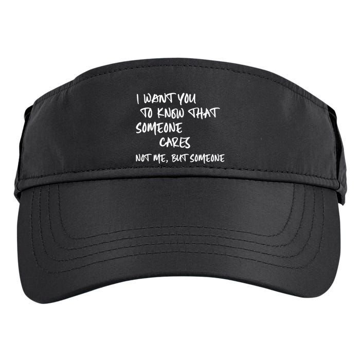 I Want You To Know That Someone Cares Not Me But Someone Funny Adult Drive Performance Visor