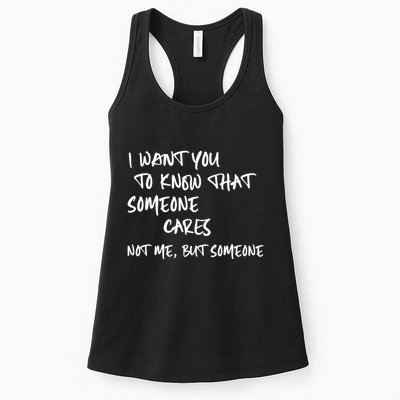 I Want You To Know That Someone Cares Not Me But Someone Funny Womens Tank Top
