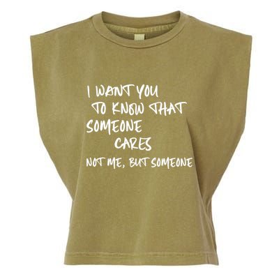 I Want You To Know That Someone Cares Not Me But Someone Funny Garment-Dyed Women's Muscle Tee