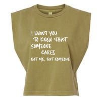 I Want You To Know That Someone Cares Not Me But Someone Funny Garment-Dyed Women's Muscle Tee