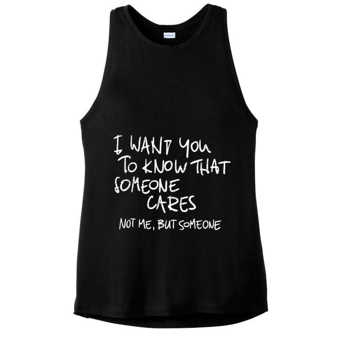 I Want You To Know That Someone Cares Not Me But Someone Funny Ladies PosiCharge Tri-Blend Wicking Tank