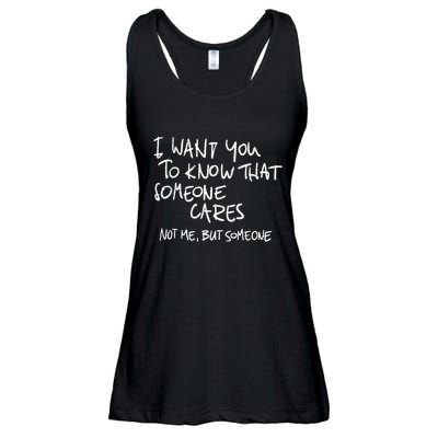 I Want You To Know That Someone Cares Not Me But Someone Funny Ladies Essential Flowy Tank