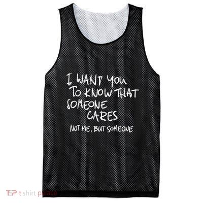 I Want You To Know That Someone Cares Not Me But Someone Funny Mesh Reversible Basketball Jersey Tank