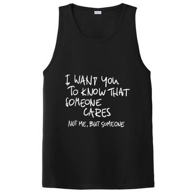 I Want You To Know That Someone Cares Not Me But Someone Funny PosiCharge Competitor Tank