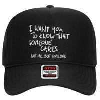 I Want You To Know That Someone Cares Not Me But Someone Funny Hat
