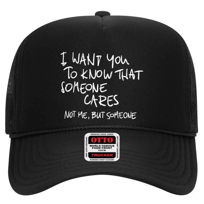 I Want You To Know That Someone Cares Not Me But Someone Funny Hat