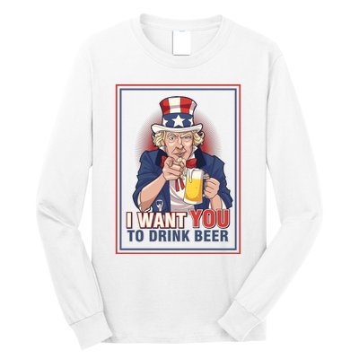 I Want You To Drink Beer Long Sleeve Shirt