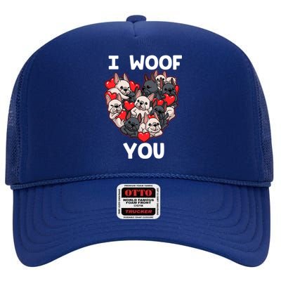 I Woof You French Bulldog Frenchie Valentines Day Meaningful Gift Great Gift High Crown Mesh Back Trucker Hat