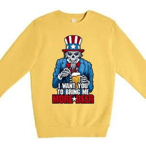 I Want You To Bring Me More Beer 4th Of July Uncle Sam Skull Cute Gift Premium Crewneck Sweatshirt