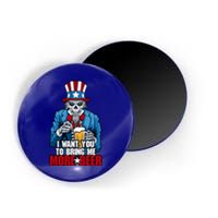 I Want You To Bring Me More Beer 4th Of July Uncle Sam Skull Cute Gift Magnet