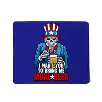 I Want You To Bring Me More Beer 4th Of July Uncle Sam Skull Cute Gift Mousepad