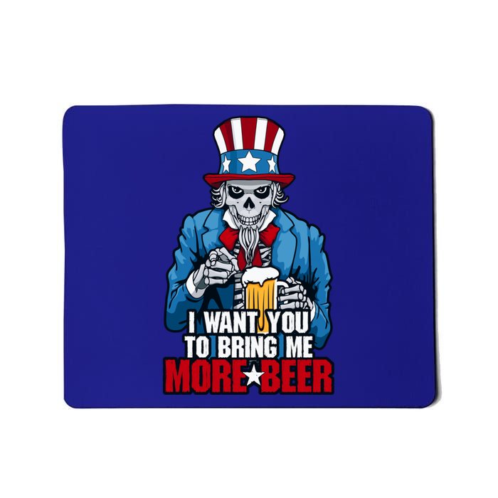 I Want You To Bring Me More Beer 4th Of July Uncle Sam Skull Cute Gift Mousepad