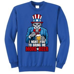 I Want You To Bring Me More Beer 4th Of July Uncle Sam Skull Cute Gift Tall Sweatshirt