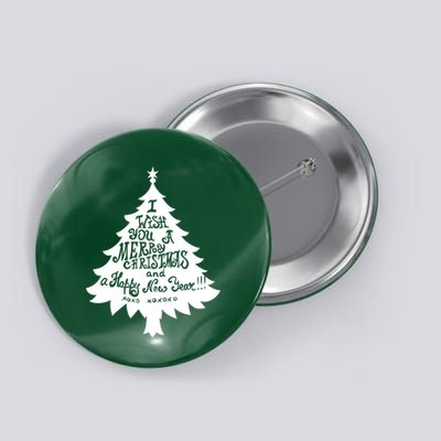 I Wish You A Merry Christmas And A Happy New Year Button