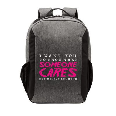 I Want You To Know That Someone Cares Sarcastic Vector Backpack