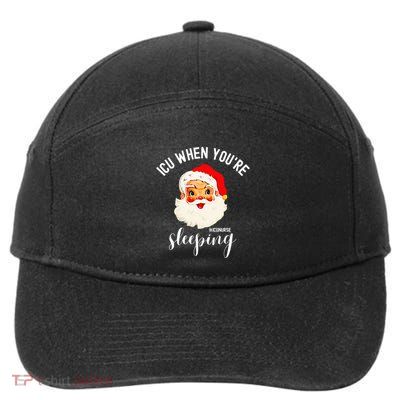 ICU When You're Sleeping Funny ICU Nurse Christmas Santa 7-Panel Snapback Hat