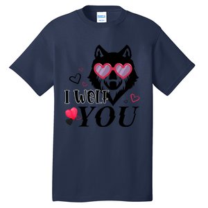 I Wolf You Cool Gift Happy Valentines Day Gift Tall T-Shirt