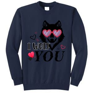 I Wolf You Cool Gift Happy Valentines Day Gift Tall Sweatshirt