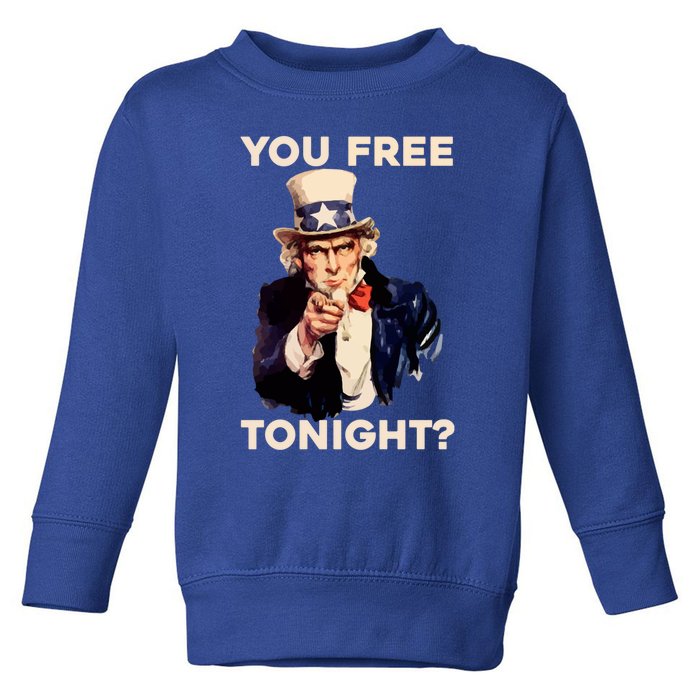 I Want You Are You Free Tonight Usa Fourth Of July American Gift Toddler Sweatshirt