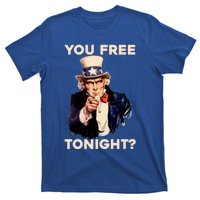 I Want You Are You Free Tonight Usa Fourth Of July American Gift T-Shirt