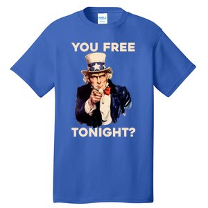 I Want You Are You Free Tonight Usa Fourth Of July American Gift Tall T-Shirt