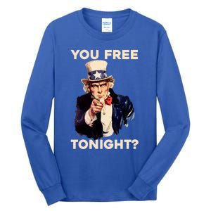 I Want You Are You Free Tonight Usa Fourth Of July American Gift Tall Long Sleeve T-Shirt