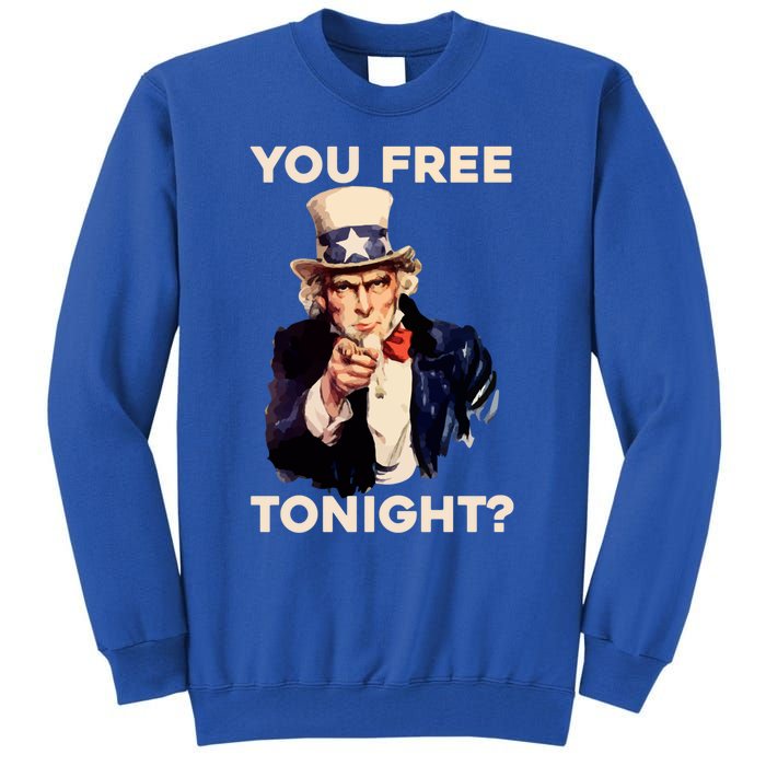 I Want You Are You Free Tonight Usa Fourth Of July American Gift Tall Sweatshirt