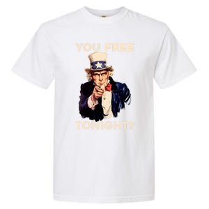 I Want You Are You Free Tonight Usa Fourth Of July American Gift Garment-Dyed Heavyweight T-Shirt