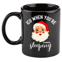 ICU When You're Sleeping Funny ICU Nurse Christmas Santa 11oz C Handle Ceramic Mug