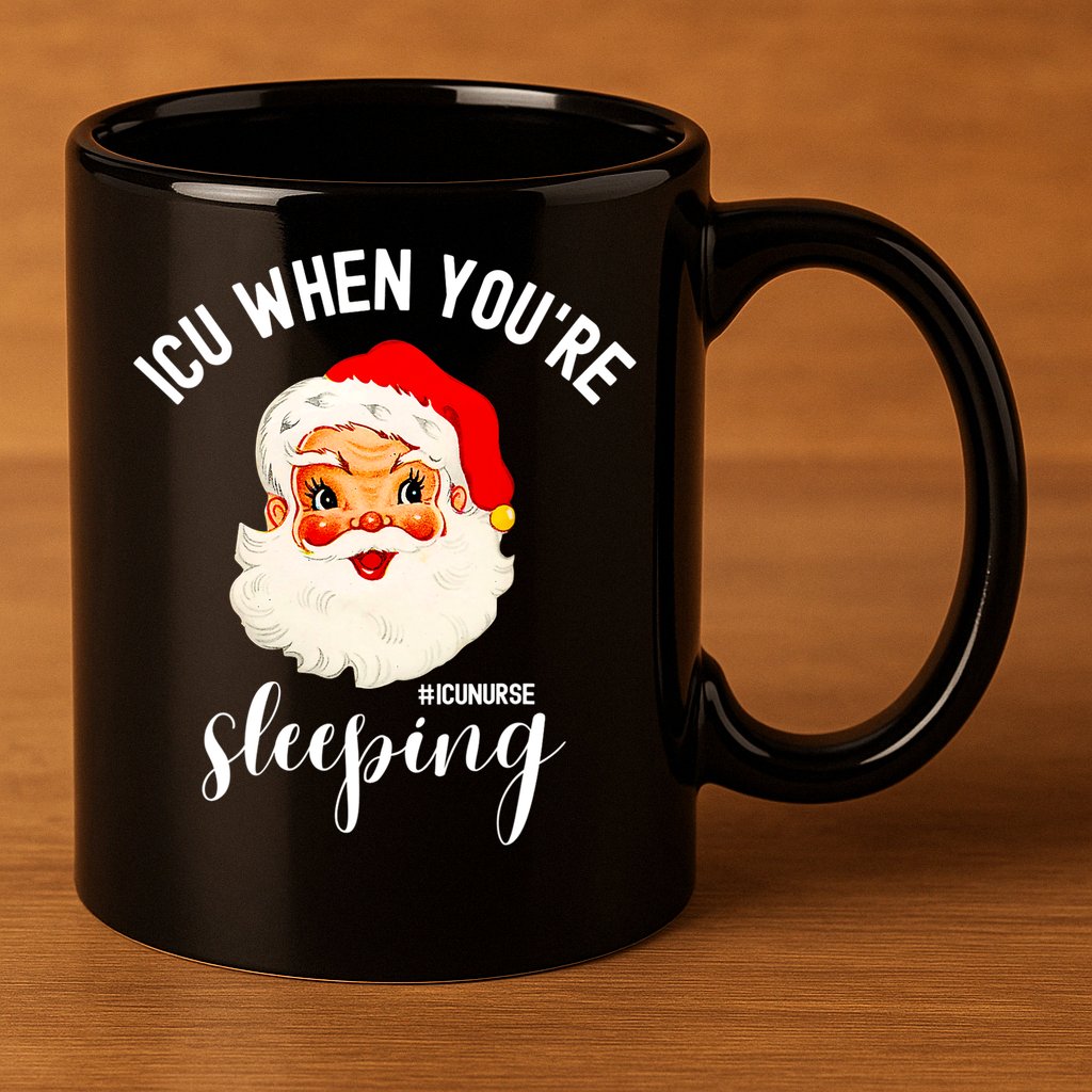 ICU When You're Sleeping Funny ICU Nurse Christmas Santa 11oz C Handle Ceramic Mug