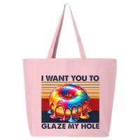 I Want You To Glaze My Hole Sarcastic Dirty Donut 25L Jumbo Tote