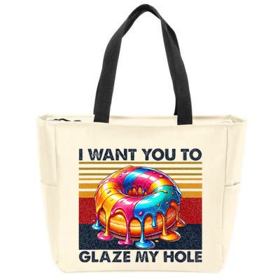 I Want You To Glaze My Hole Sarcastic Dirty Donut Zip Tote Bag