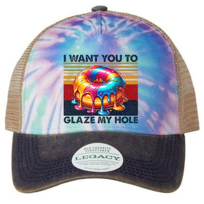 I Want You To Glaze My Hole Sarcastic Dirty Donut Legacy Tie Dye Trucker Hat
