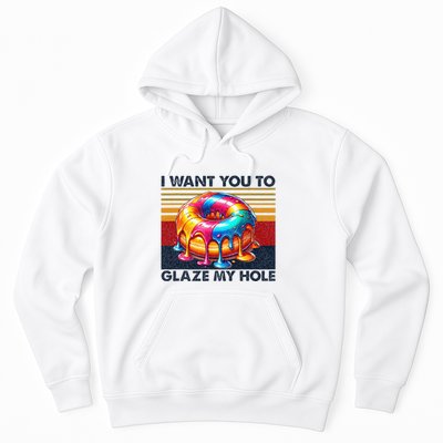 I Want You To Glaze My Hole Sarcastic Dirty Donut Hoodie