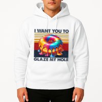 I Want You To Glaze My Hole Sarcastic Dirty Donut Hoodie