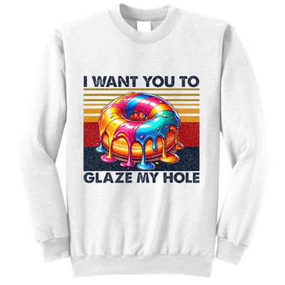 I Want You To Glaze My Hole Sarcastic Dirty Donut Sweatshirt