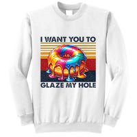 I Want You To Glaze My Hole Sarcastic Dirty Donut Sweatshirt