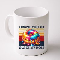 I Want You To Glaze My Hole Sarcastic Dirty Donut Mug