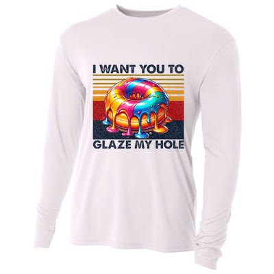 I Want You To Glaze My Hole Sarcastic Dirty Donut Cooling Performance Long Sleeve Crew
