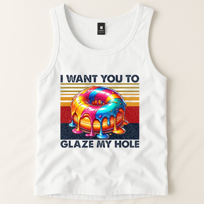 I Want You To Glaze My Hole Sarcastic Dirty Donut Tank Top