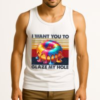 I Want You To Glaze My Hole Sarcastic Dirty Donut Tank Top