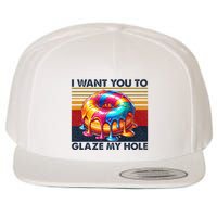 I Want You To Glaze My Hole Sarcastic Dirty Donut Wool Snapback Cap