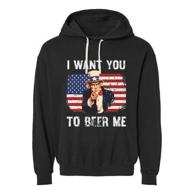 I Want You To Beer Me Funny Patriotic Usa Garment-Dyed Fleece Hoodie