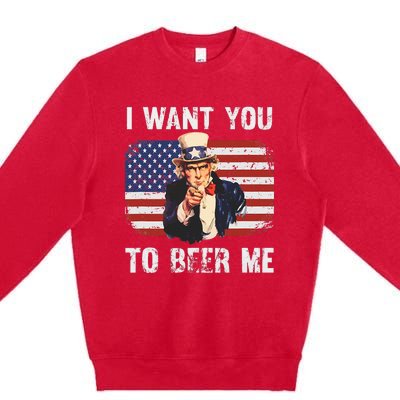 I Want You To Beer Me Funny Patriotic Usa Premium Crewneck Sweatshirt