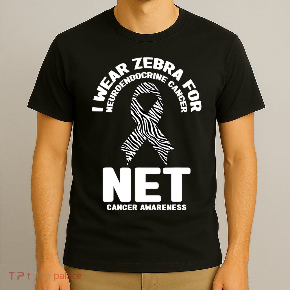 I Wear Zebra for Neuroendocrine Cancer Awareness NET Cancer T-Shirt