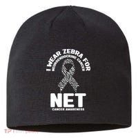 I Wear Zebra for Neuroendocrine Cancer Awareness NET Cancer Sustainable Beanie