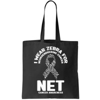 I Wear Zebra for Neuroendocrine Cancer Awareness NET Cancer Bag