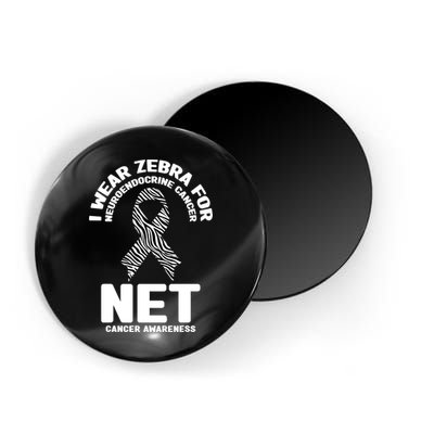 I Wear Zebra for Neuroendocrine Cancer Awareness NET Cancer Magnet