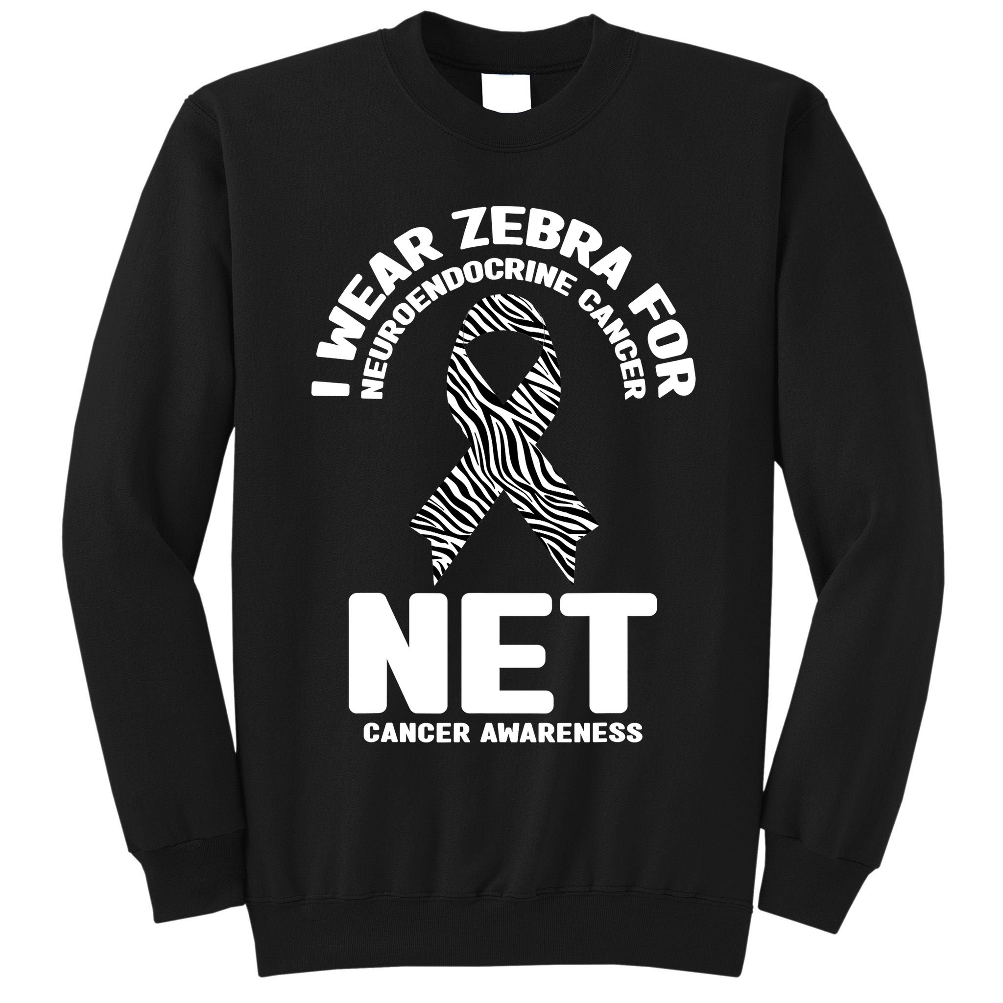 I Wear Zebra for Neuroendocrine Cancer Awareness NET Cancer Tall Sweatshirt
